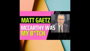 Did Matt Gaetz Oust McCarthy for Personal Reasons? Yes